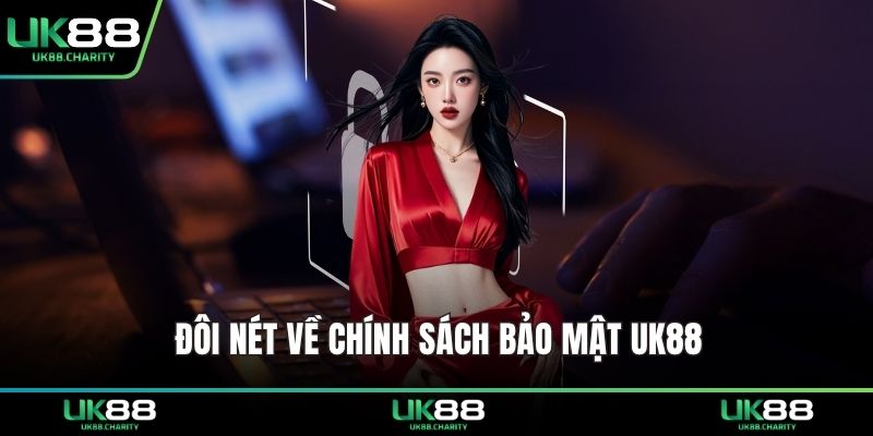 Chính Sách Bảo Mật UK88 – Minh Bạch Và An Toàn 1 Đôi nét về chính sách bảo mật UK88