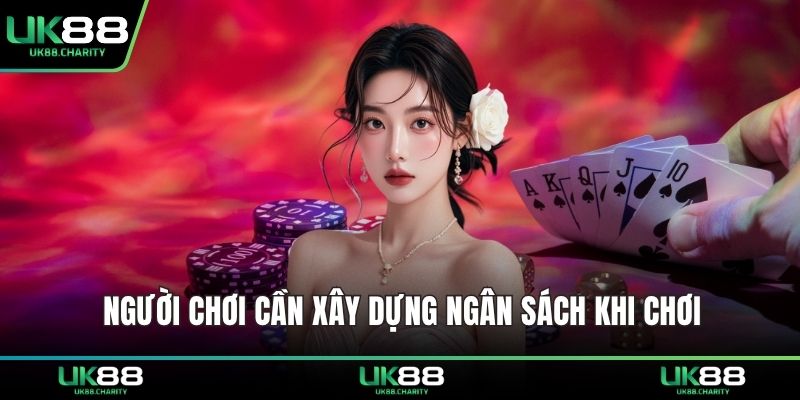 Người chơi cần xây dựng ngân sách khi chơi