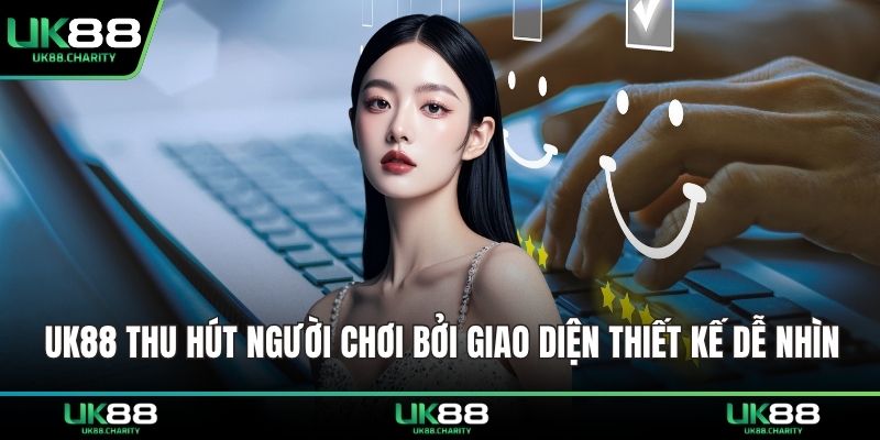 UK88 14 UK88 thu hút người chơi bởi giao diện thiết kế dễ nhìn